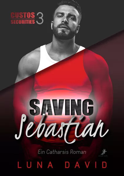 Cover: Saving Sebastian - Ein Catharsis Roman