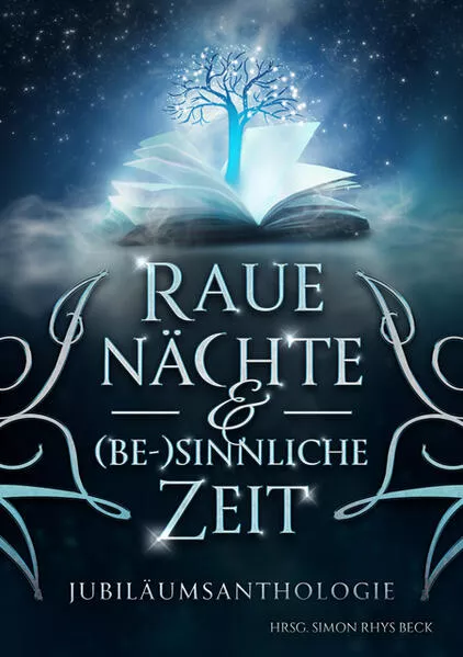 Raue Nächte und (be-) sinnliche Zeit