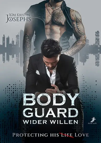 Cover: Bodyguard wider Willen - Protecting his (Life) Love
