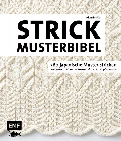 Die Strickmusterbibel – 260 japanische Muster stricken