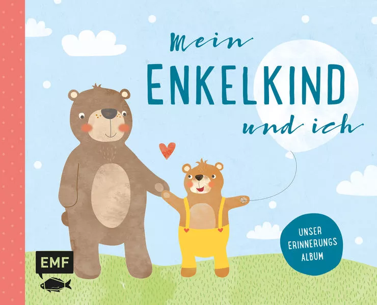 Mein Enkelkind und ich – Unser Erinnerungsalbum