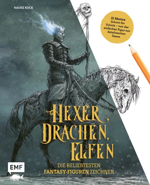 Cover: Hexer, Drachen, Elfen – die beliebtesten Fantasy-Figuren zeichnen
