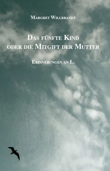 Cover: Das fünfte Kind oder die Mitgift der Mutter