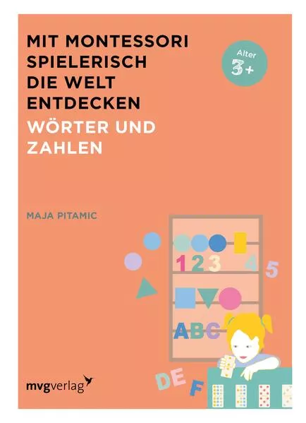 Cover: Mit Montessori spielerisch die Welt entdecken: Wörter und Zahlen