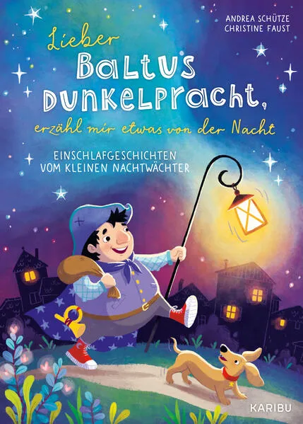 Cover: Lieber Baltus Dunkelpracht, erzähl mir etwas von der Nacht – Einschlafgeschichten vom kleinen Nachtwächter