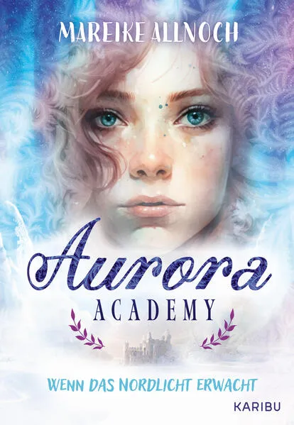Aurora Academy (Band 1) – Wenn das Nordlicht erwacht