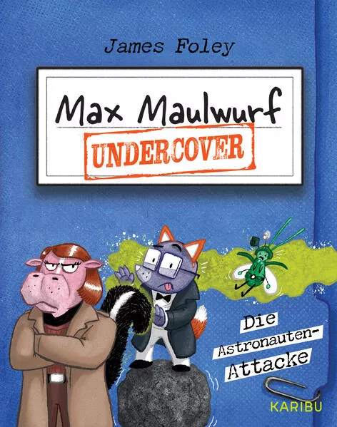 Max Maulwurf undercover (Band 2) – Die Astronauten-Attacke