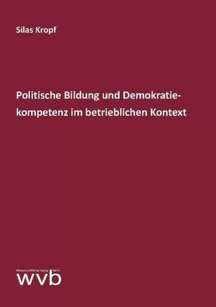 Cover: Politische Bildung und Demokratiekompetenz im betrieblichen Kontext