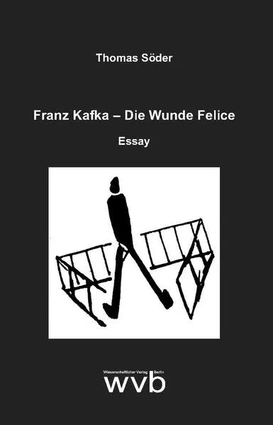 Cover: Franz Kafka – Die Wunde Felice