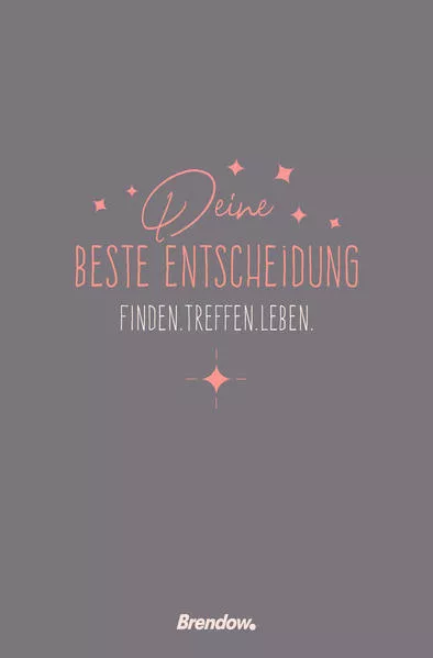 Deine beste Entscheidung - finden.treffen.leben.</a>