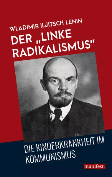 Der "linke Radikalismus", die Kinderkrankheit im Kommunismus