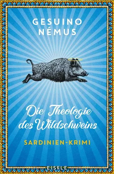 Cover: Die Theologie des Wildschweins (Ein-Sardinien-Krimi 1)