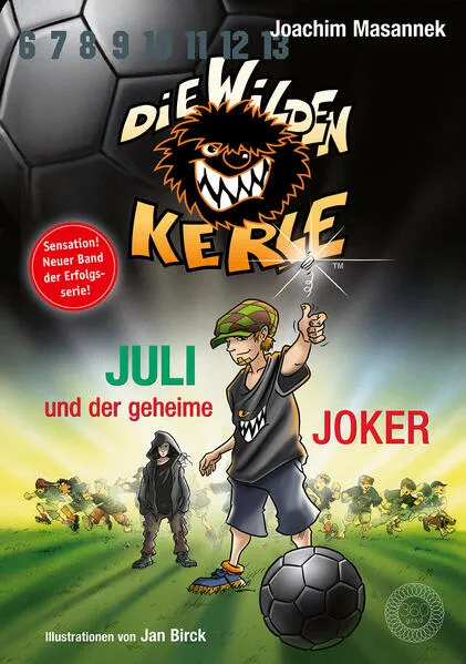 Cover: Die Wilden Kerle - Band 5 ¾: Juli und der Geheime Joker