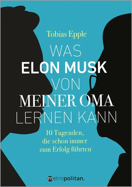 Was Elon Musk von meiner Oma lernen kann</a>