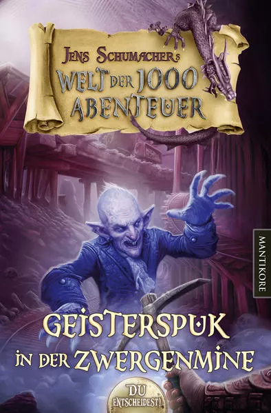 Cover: Die Welt der 1000 Abenteuer - Geisterspuk in der Zwergenmine: Ein Fantasy-Spielbuch