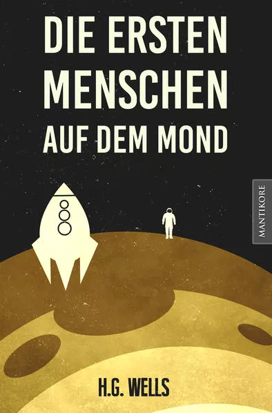 Cover: Die ersten Menschen auf dem Mond