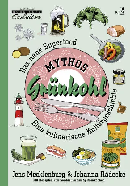 Cover: Mythos Grünkohl. Das Superfood des Nordens