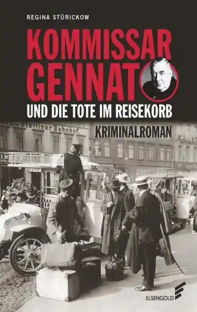 Cover: Kommissar Gennat und die Tote im Reisekorb