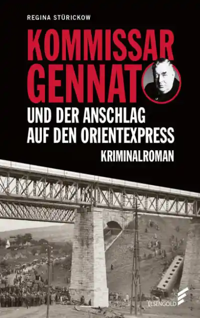 Cover: Kommissar Gennat und der Anschlag auf den Orientexpress