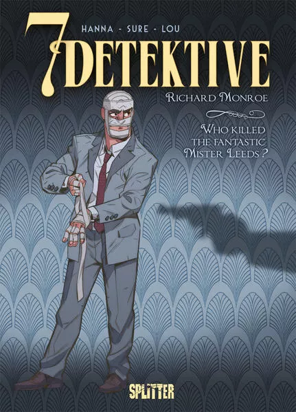 Cover: 7 Detektive: Richard Monroe – Who killed the fantastic Mister Leeds?