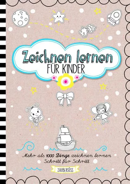 Cover: Zeichnen lernen für Kinder - Mehr als 1000 Dinge zeichnen Schritt für Schritt