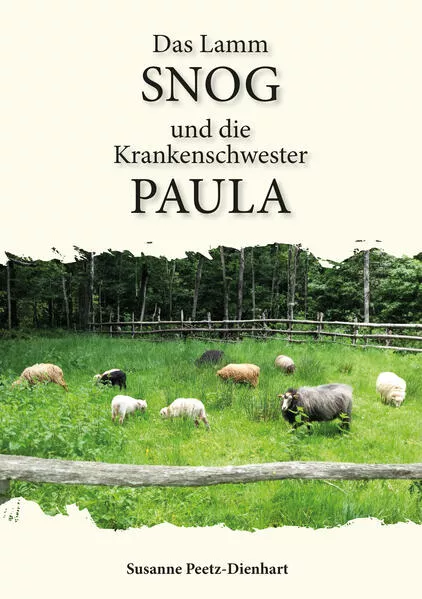 Cover: Das Lamm Snog und die Krankenschwester Paula