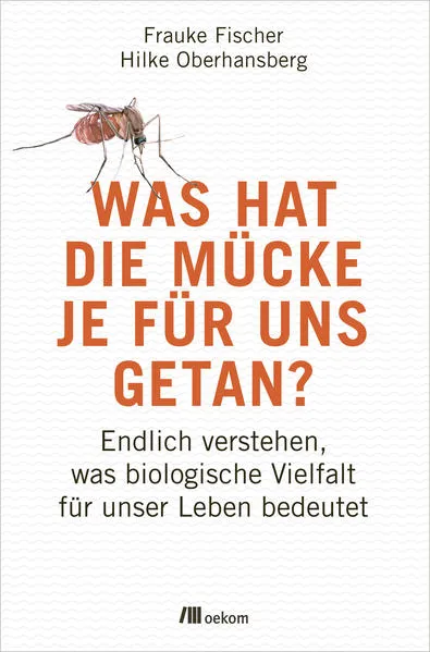 Cover: Was hat die Mücke je für uns getan?