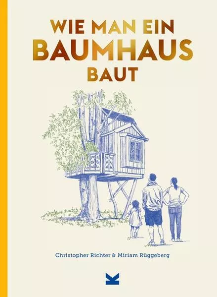Cover: Wie man ein Baumhaus baut