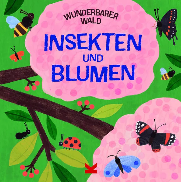 Cover: Wunderbarer Wald: Insekten und Blumen