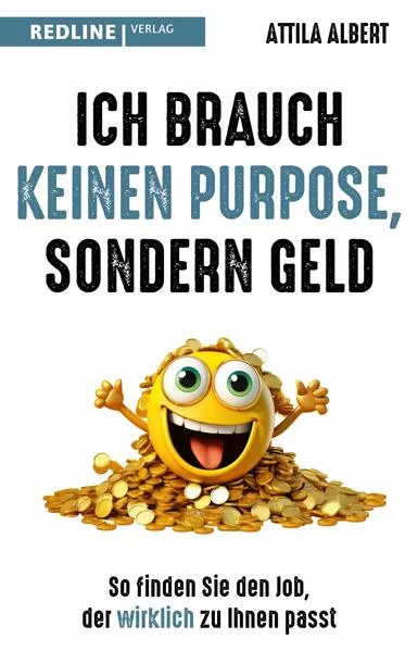 Ich brauch keinen Purpose, sondern Geld</a>