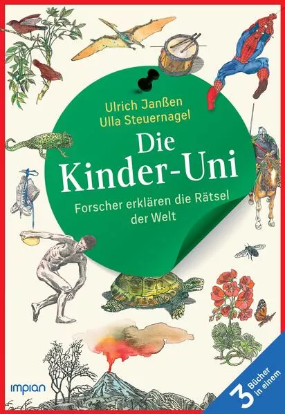 Die Kinder-Uni: Forscher erklären die Rätsel der Welt - Taschenbuchausgabe