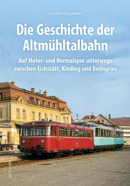 Cover: Die Altmühltalbahn