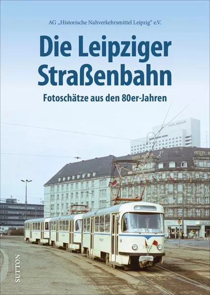 Cover: Die Leipziger Straßenbahn