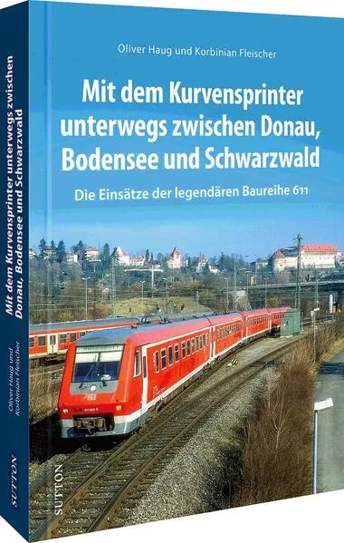 Cover: Mit dem Kurvensprinter unterwegs zwischen Donau, Bodensee und Schwarzwald