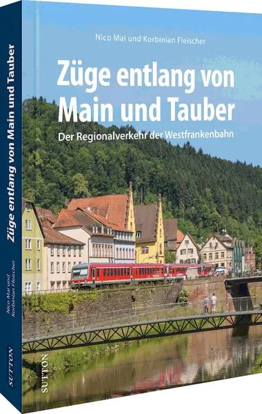 Cover: Züge entlang von Main und Tauber