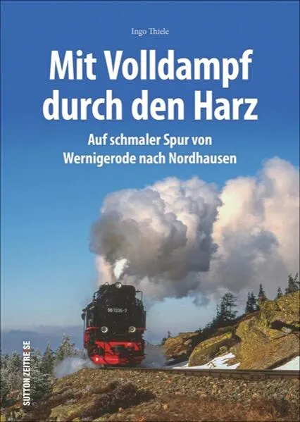 Cover: Unterwegs mit den Harzer Schmalspurbahnen