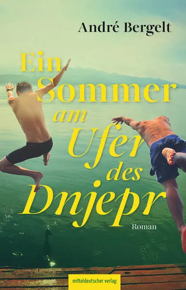 Cover: Ein Sommer am Ufer des Dnjepr