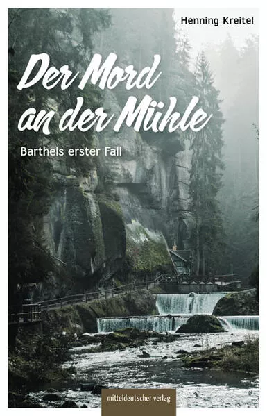 Cover: Der Mord an der Mühle