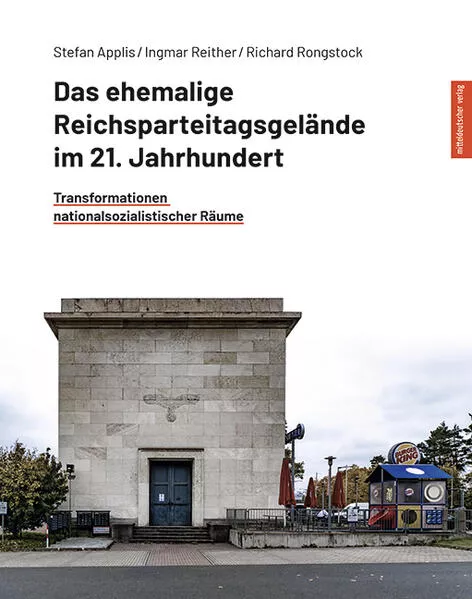 Das ehemalige Reichsparteitagsgelände im 21. Jahrhundert</a>