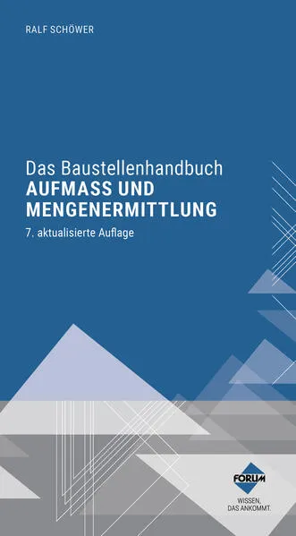 Cover: Das Baustellenhandbuch Aufmaß und Mengenermittlung