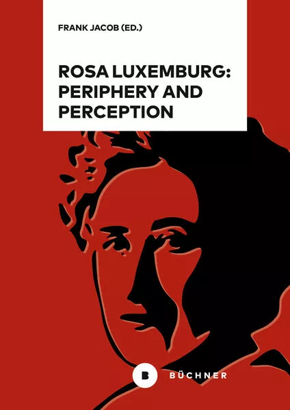 Cover: Rosa Luxemburg: Periphery and Perception