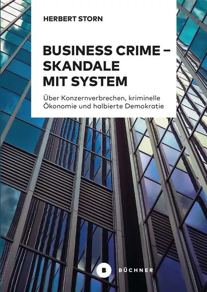 Cover: Business Crime – Skandale mit System