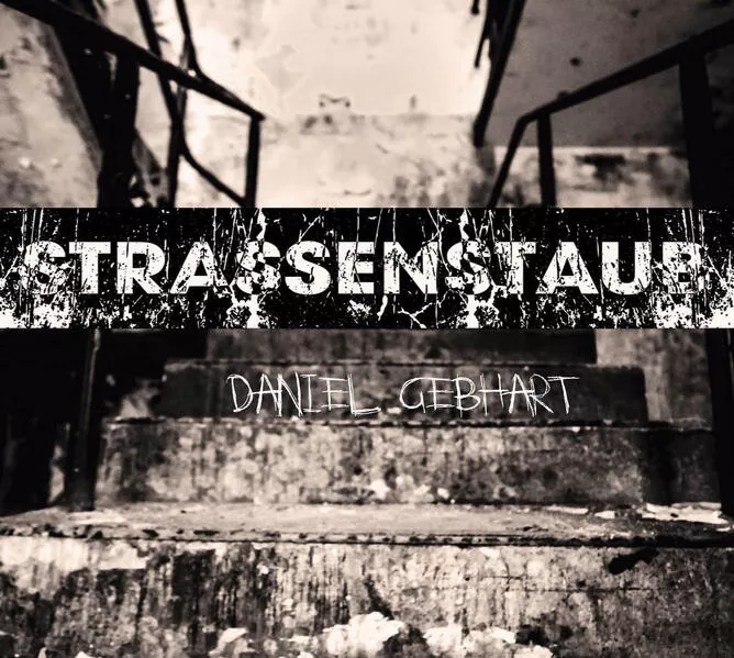 Cover: Strassenstaub – Daniel Gebhart – Hörbuch