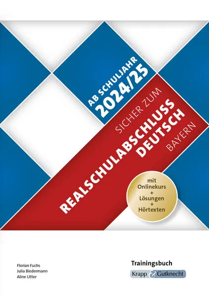 Sicher zum Realschulabschluss Deutsch Bayern – Trainingsbuch inkl. Lösungen und Onlinekurs – ab Schuljahr 2024/2025