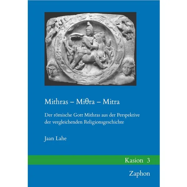Mithras – Miθra – Mitra