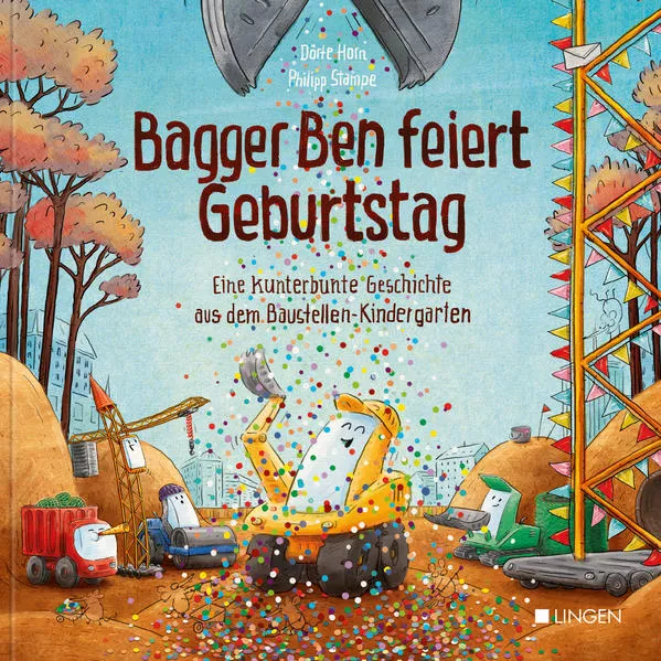 Bagger Ben feiert Geburtstag- Eine kunterbunte Geschichte aus dem Baustellen-Kindergarten</a>
