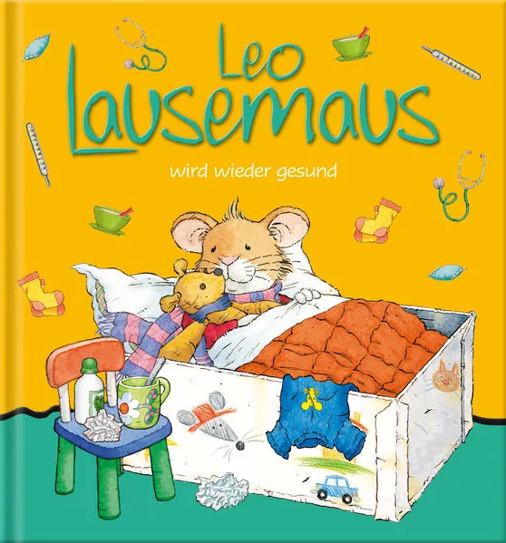 Cover: Leo Lausemaus wird wieder gesund