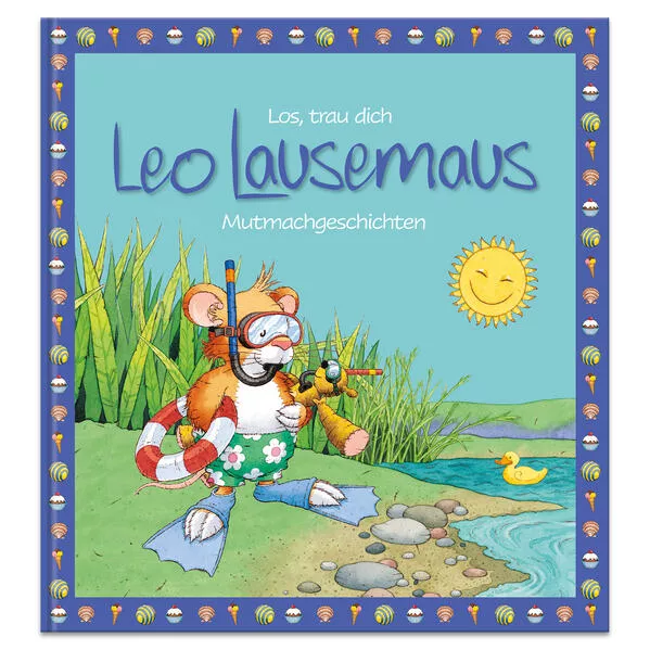 Cover: Los, trau dich Leo Lausemaus - Mutmachgeschichten