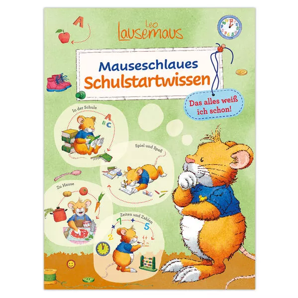 Cover: Leo Lausemaus - Mauseschlaues Schulstartwissen - Das alles weiß ich schon!