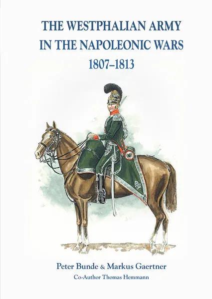 Cover: The Westphalian Army in the Napoleonic Wars 1807-1813